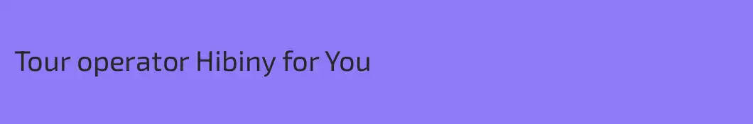 Tour operator Hibiny for You
